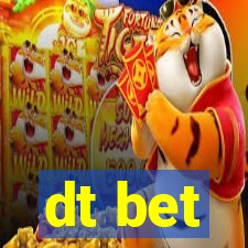 dt bet